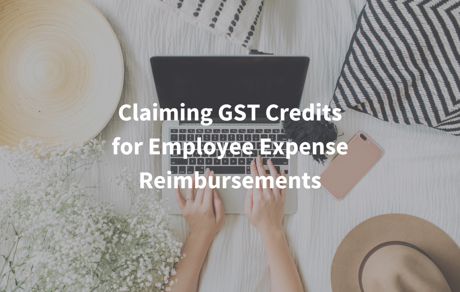 Claiming GST Credits for Employee Expense Reimbursements Simmons Livingstone & Associates